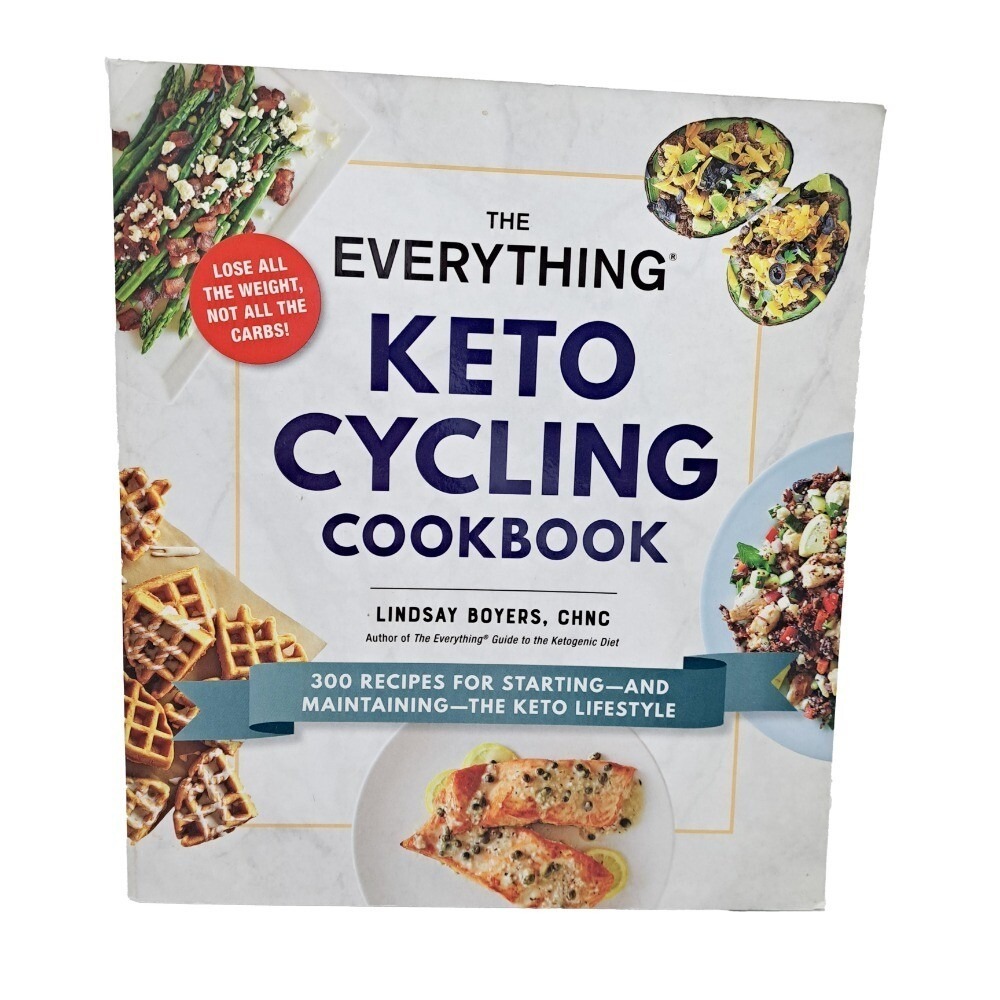 The Everything Keto Cycling Cookbook Softcover 300 Recipes Low Carb Weight Loss
